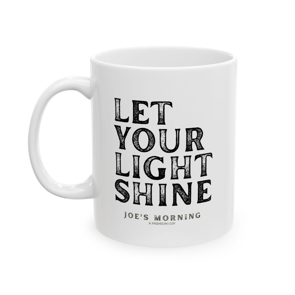 Ceramic “Let Your Light Shine” Inspirational Coffee Mug