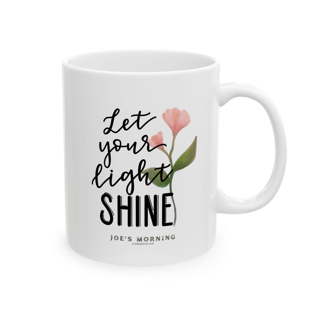 Ceramic Floral “Let Your Light Shine” Inspirational Coffee Mug
