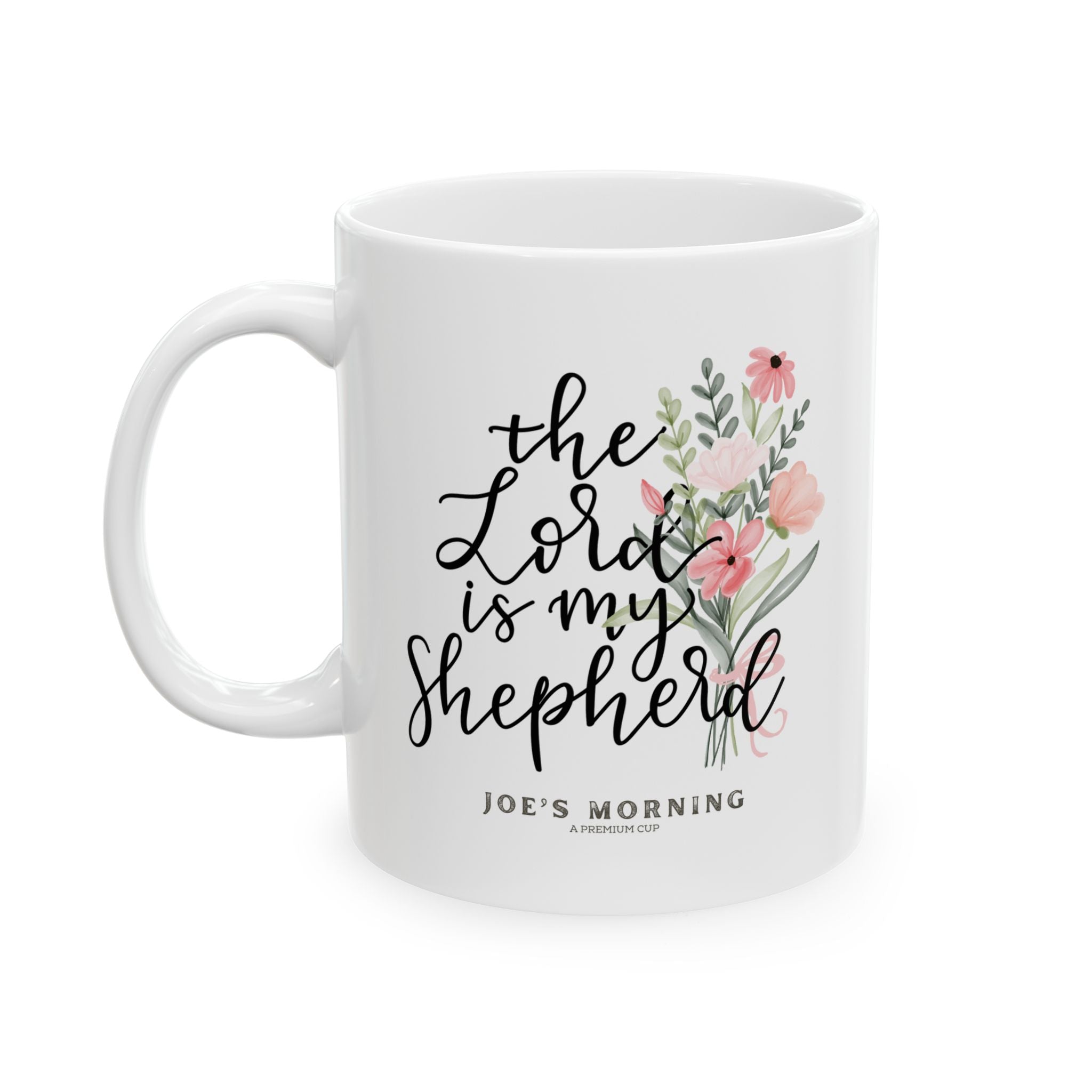 "The Lord is My Shepherd" Floral Coffee Cup