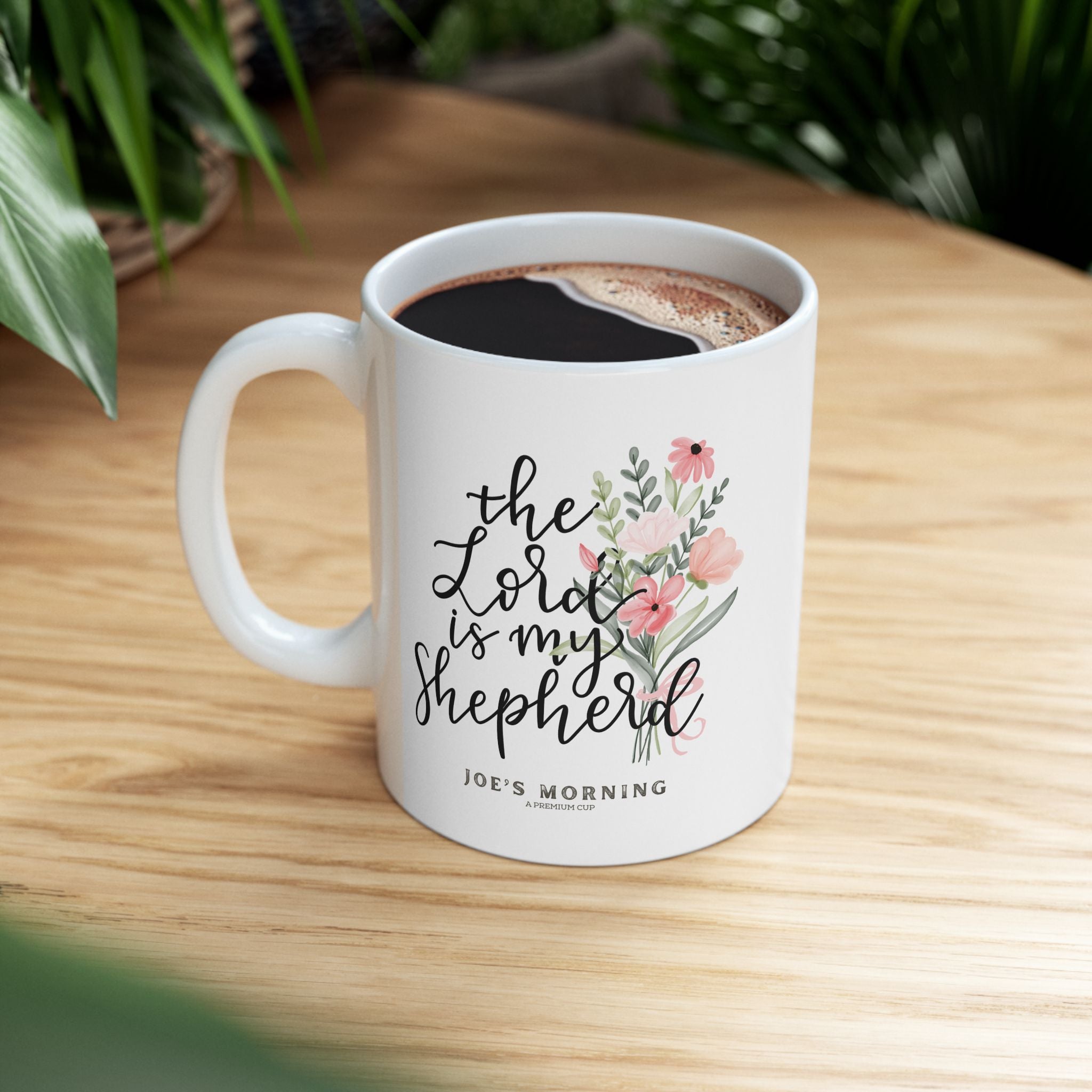 "The Lord is My Shepherd" Floral Coffee Cup
