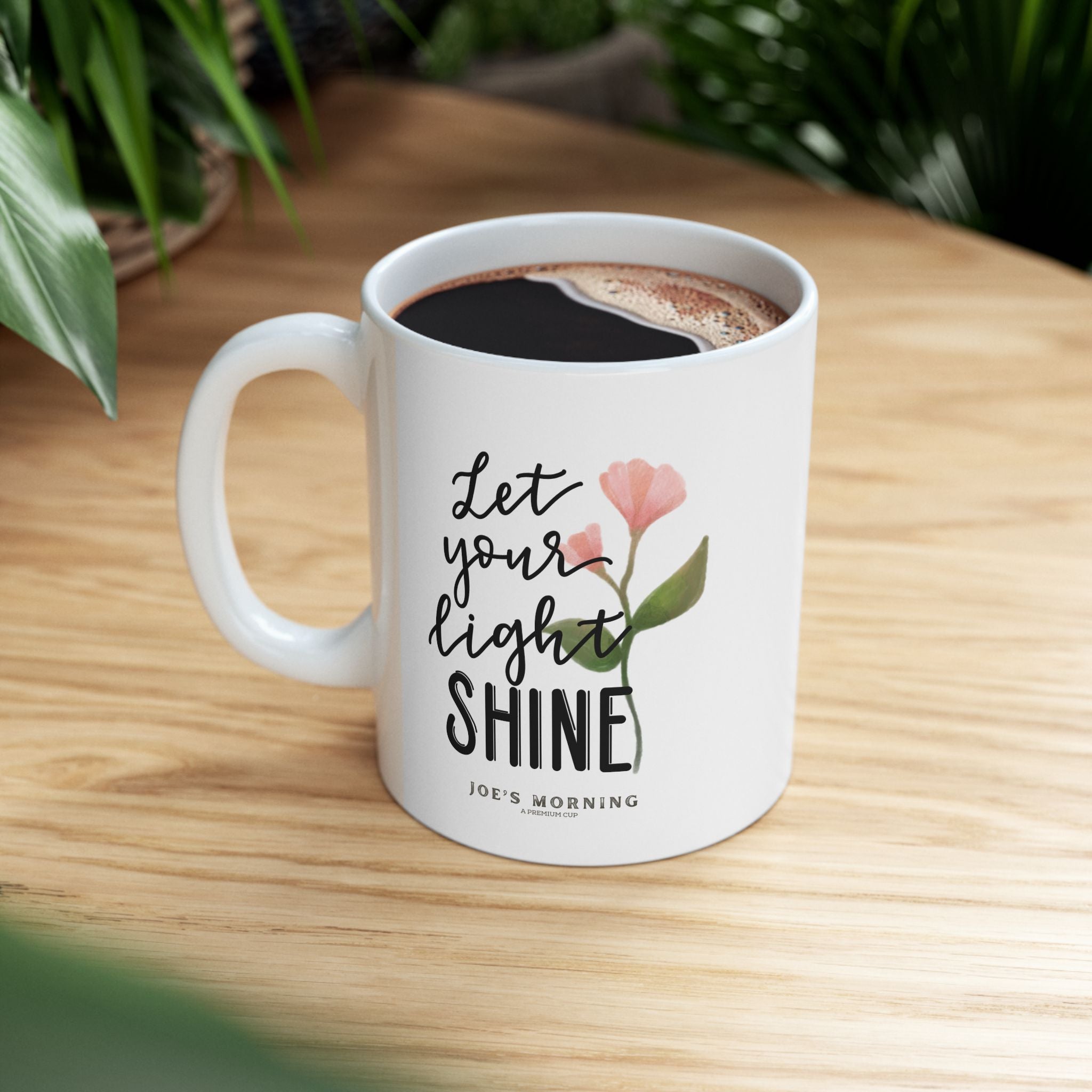 Ceramic Floral “Let Your Light Shine” Inspirational Coffee Mug